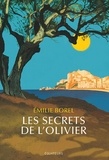 Emilie Borel - Les secrets de l'olivier.