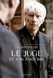 Philippe Duclos - Le juge et son fantôme.