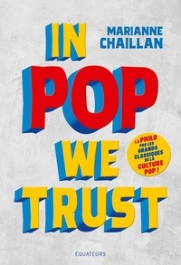 Marianne Chaillan - In Pop We Trust.