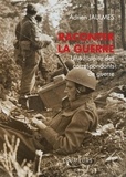 Adrien Jaulmes - Raconter la guerre - Une histoire des correspondants de guerre.