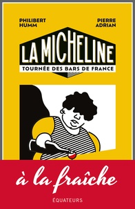 Pierre Adrian et Philibert Humm - La Micheline - Tournée des bars de France.