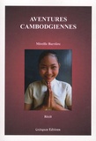 Mireille Barrière - Aventures cambodgiennes.