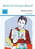 Michel Forcheron - "Michel" de Georges Bayard - Une série jeunesse emblématique des "Trente glorieuses".