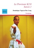 Duc long dominique Nguyen - Le Proviseur K2.0 - Saison 2.