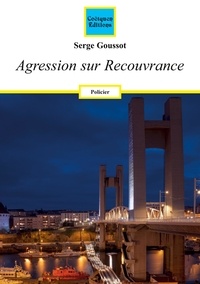 Serge Goussot - Agression sur Recouvrance.