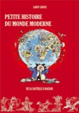 Larry Gonick - Petite histoire du monde moderne Tome 2 : De La Bastille à Bagdad.