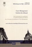 Emmanuel Jeuland - Gestion du tribunal - Pour un principe de coordination en matière de gestion du tribunal.