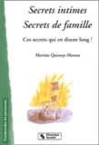 Martine Quesnoy-Moreau - Secrets intimes, secrets de famille - Ces secrets qui en disent long !.