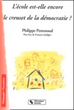 Philippe Perrenoud - L'école est-elle encore le creuset de la démocratie ?.
