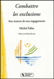 Michel Falise - Combattre les exclusions - Aux sources de nos engagements.