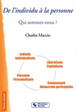 Charles Maccio - De l'individu à la personne - Qui sommes-nous ?.