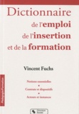 Vincent Fuchs - Dictionnaire de l'Emploi, de l'Insertion et de la Formation.