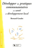 Bernard Goudet - Développer des pratiques communautaires en santé et développement local.