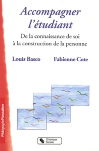 Louis Basco et Fabienne Cote - Accompagner l'étudiant - De la connaissance de soi à la construction de la personne.