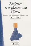 Alain Soleilhac - Renforcer la confiance en soi à l'école - Présence ici et maintenant et volonté d'être.