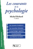 Michel Richard - Les courants de la psychologie.