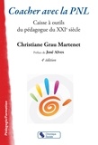 Christiane Grau Martenet - Coacher avec la PNL - Caisse à outils du pédagogue du XXIe siècle.