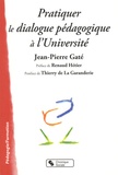 Jean-Pierre Gaté - Pratiquer le dialogue pédagogique à l'Université.