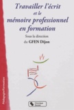  GFEN - Travailler l'écrit et le mémoire professionnel en formation.