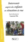 Laurent Ott - Intervenir auprès d'enfants en situation de rue.