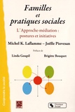 Michel K Laflamme et Joëlle Piovesan - Familles et pratiques sociales - L'Approche-médiation : postures et initiatives.