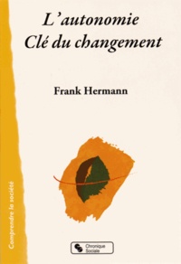 Frank Hermann - L'autonomie, clé du changement.