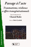 Chantal Rodet - Passage à l'acte - Traumatisme, résilience et effets transgénérationnels.