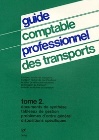  Celse - Guide comptable professionnel des transports - Tome 21, Documents de synthèse, tableaux de gestion, problèmes d'ordre général, dispositions spécifiques.