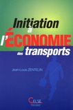 Jean-Louis Zentelin - Initiation à l'économie des transports.