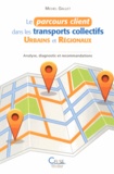 Michel Gallet - Le parcours client dans les transports collectifs urbains et régionaux.