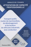 Florence Gras - Annales de l'examen Attestation de capacité professionnelle (2017-2022) - Transport public de marchandises, de déménagement et de location de véhicules industriels avec conducteur.