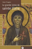 Anne Fougère - La grande icône de sainte Claire.