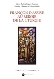 Marco Bartoli et Jacques Dalarun - François d'Assise au miroir de la liturgie.