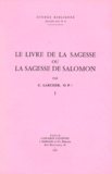 Claudine Larcher - Le Livre De La Sagesse Ou La Sagesse De Salomon. Tome 1.