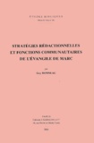 Guy Bonneau - Strategies Redactionnelles Et Fonctions Communautaires De L'Evangile De Marc.