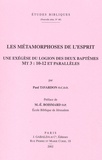 Paul Tavardon - Les Metamorphoses De L'Esprit. Une Exegese Du Logion Des Deux Baptemes, Mt 3 : 10-12 Et Paralleles.