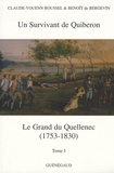 Benoît de Bergevin et Claude-Youenn Roussel - Louis-Ignace-Jean-Joseph Le Grand du Quellenec (1753-1830) - Tome 1, Un survivant de Quiberon.