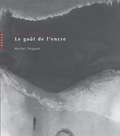 Michel Draguet - Gao Xingjian. Le Gout De L'Encre.