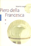 Roberto Longhi - Piero Della Francesca.