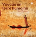 Michel Rauscher - Voyage en terre humaine - Peintures, encres, photographies et textes.