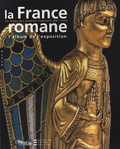 François Avril et Jean-René Gaborit - La France romane au temps des premiers Capétiens (987-1152) - L'album de l'exposition.