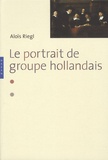 Aloïs Riegl - Le portrait de groupe hollandais.