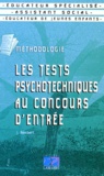 Jean Rembert - Les tests psychotechniques au concours d'entrée - Éducateur spécialisé, assistant social, éducateur de jeunes enfants, méthodologie.