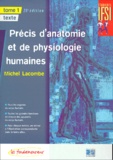 Michel Lacombe - Precis D'Anatomie Et De Physiologie Humaines 2 Volumes : Tome 1, Texte. Tome 2, Atlas. 28eme Edition.