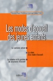 Liliane Périer et Francine Fenet - Les Modes D'Accueil Des Jeunes Enfants.