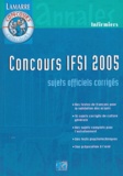 Sylvie Lefranc - Concours IFSI 2005 - Sujets officiels et corrigés.