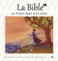 Lois Rock et Alida Massari - La Bible, un trésor dans mon coeur.