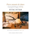 Gilles Aillaud - Pierre entourée de chutes - Ecrits et entretiens sur la peinture, la politique et le théâtre (1953-1998).