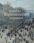 Laurent Manoeuvre - Quand les Impressionnistes s'exposaient.