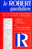  Collectif - Le Robert Quotidien. Dictionnaire Pratique De La Langue Francaise.